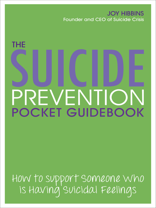 Title details for The Suicide Prevention Pocket Guidebook: How to Support Someone Who is Having Suicidal Feelings by Joy Hibbins - Available